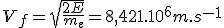 3$V_f=\sqrt{\frac{2E}{m_e}}=8,421.10^6m.s^{-1}